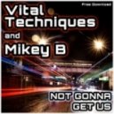Тату - Not Gonna Get Us (Vital Techniques & Mikey B remix)