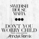 Swedish House Mafia feat. John Martin - Don't You Worry Child
