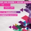 Sander Van Doorn & Julian Jordan vs. Dada Life - Feed The Kangaroo (Elementia Mashup)