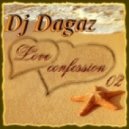 Dj Dagaz - Love confession 02 ()