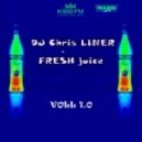 DJ Chris LINER - Fresh juice