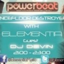 Elementia - Dancefloor Destroyers 005 with Guest Dj Devin