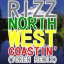 Rizz - Northwest Coastin\' (Token Remix)