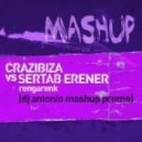 Crazibiza vs. Sertab Erener - Rengarenk (Dj Antonio Mashup)