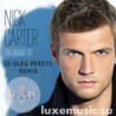 Nick Carter - I’m Taking Off (Dj Oleg Perets Remix)