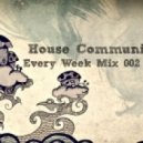 House Community - Every Week Mix