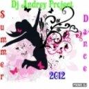DJ Andrey Project - Summer Dance 2012