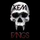 Kem - Fangs