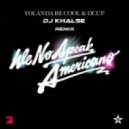 Yolanda Be Cool & DCUP - We No Speak Americano
