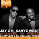Jay Z ft. Kanye West - Niggas In Paris (DJ Stylezz & DJ Kirillich Remix)