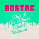 Bustre - Don't Be Negative