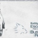 Buddygirrl - Escape (Ft.Iain Mannix & Veella) (Bustre Remix)