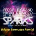 Fedde Le Grand & Nicky Romero Ft.Matthew Koma - Sparks (Manu Bermudez Remix)