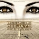 Deepside Deejays - Look Into My Eyes