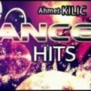 Ahmet Kilic - Dance Hits Mix 2012