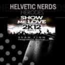 Helvetic Nerds & Robin S & Sean Finn - Herodes Show Me Love 2K12 (ImaginAnGel Mashup)