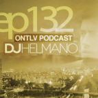 DJ Helmano - ONTLV PODCAST - Episode 132 ()