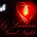 Dj Lumen - Good night 6