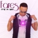 Fares - It\'s a Sin (Radio Edit)