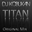 DJ KOBUKAN - Titan