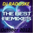 DJ Radoske - Best Remixes October 2012