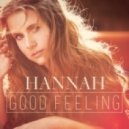 Hannah - Good Feeling
