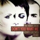 The Human League - Don\'t You Want Me (Kento Lucchesi Remix)