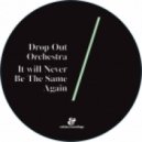 Drop Out Orchestra - It Will Never Be The Same Again (Benedikt Hammer Remix)