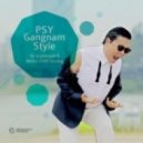 PSY - Gangnam Style (Dj Grushevski Misha ZAM Bootleg)