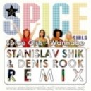Spice Girls - Wannabe (Stanislav Shik & Denis Rook [Private] Remix)