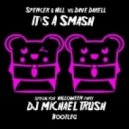 Spencer & Hill, Dave Darell - It\'s A Smash (DJ MICHAEL TRUSH Bootleg)