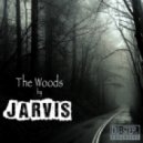 Jarvis - The Woods
