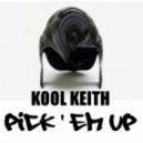 Kool Keith - Pick Em Up (Psychotropic Frequencies Remix)