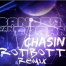 Sander Van Doorn - Chasin\' (RotBott Remix)