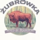 F R ∆ N K I E S H™ - Zubrovka ()