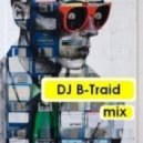 DJ B-Traid - Autumn Agression ! ()
