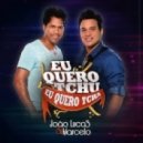 Joao Lucas & Marcelo - Eu Quero Tchu, Eu Quero Tcha (Tchu Tcha Tcha) (Rico Bernasconi Remix)