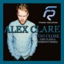 Alex Clare - Too Close (Fire Flame & Horizont remix)