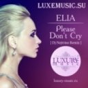 Elia - Please don't cry