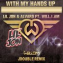 Lil’ Jon & Alvaro feat. Will.i.am - With My Hands Up (JDouble Remix)