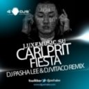Carlprit - Fiesta (DJ Pasha Lee & DJ Vitaco Remix)