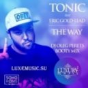 Tonic feat. Erick Gold - Lead The Way (DJ Oleg Perets Booty Mix)