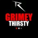 Rell the Soundbender - Grimey Thirsty
