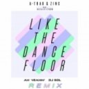 A-Trak & Zinc ft. Natalie Storm - Like The Dancefloor (AH YEAHH! & DJ SOL REMIX)