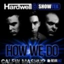 Hardwell & Showtek vs. Firebeatz & Schella - How We New York (CalFin MashUp)