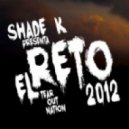 Shade K - El Reto Tear Out Nation 2012 Mix Set