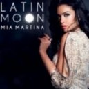 Mia Martina - Latin Moon