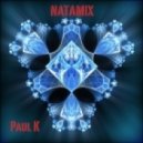 Paul K - Natamix