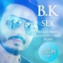 B.K. - Sex
