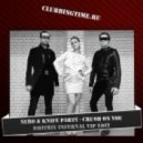 Nero & Knife Party - Crush On You (Dmitriy Infernal VIP edit)